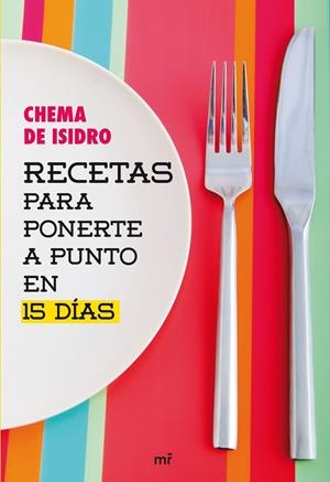 RECETAS PARA PONERTE A PUNTO EN 15 DIAS | 9788427031722 | DE ISIDRO, CHEMA | Llibreria Drac - Librería de Olot | Comprar libros en catalán y castellano online