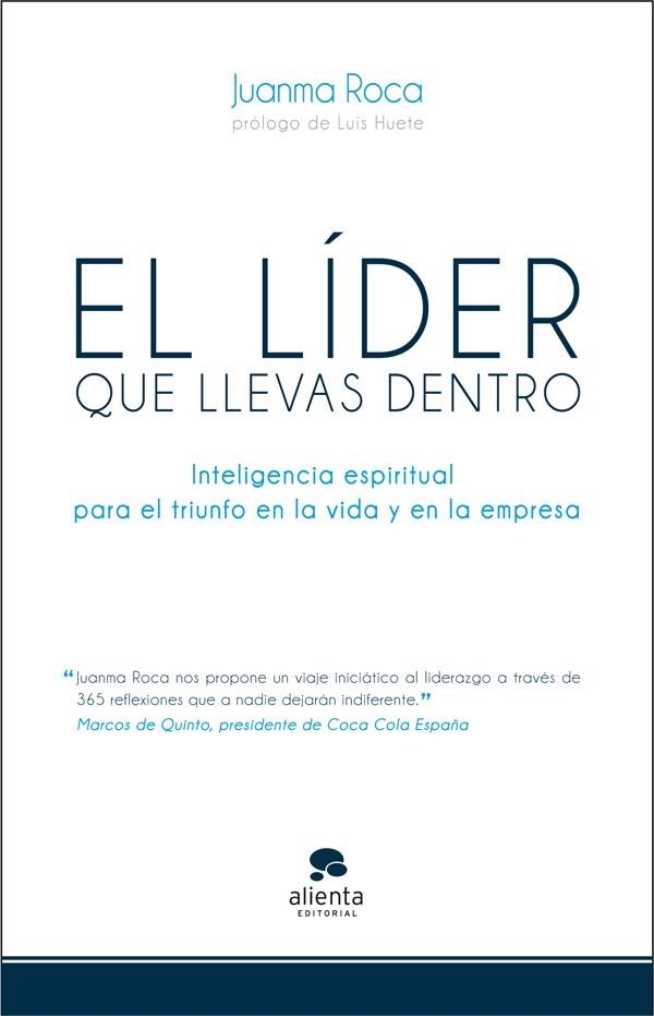 LIDER QUE LLEVAS DENTRO, EL | 9788415320500 | ROCA, JUANMA | Llibreria Drac - Librería de Olot | Comprar libros en catalán y castellano online