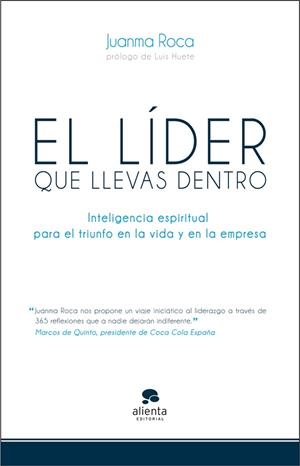 LIDER QUE LLEVAS DENTRO, EL | 9788415320500 | ROCA, JUANMA | Llibreria Drac - Librería de Olot | Comprar libros en catalán y castellano online