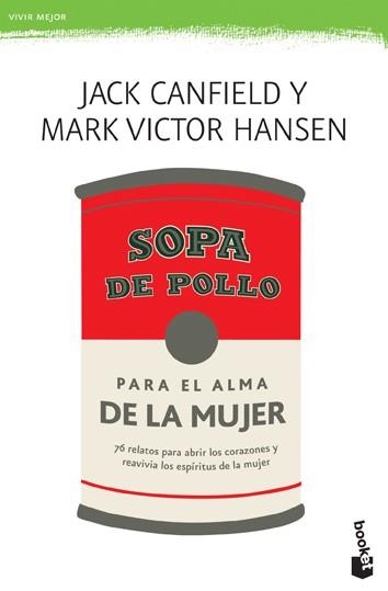 SOPA DE POLLO PARA EL ALMA DE LA MUJER | 9788427033849 | CANFIELD, JACK;HANSEN, MARK VICTOR | Llibreria Drac - Librería de Olot | Comprar libros en catalán y castellano online
