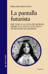 PANTALLA FUTURISTA, LA | 9788437630021 | DELGADO, ROSA | Llibreria Drac - Librería de Olot | Comprar libros en catalán y castellano online