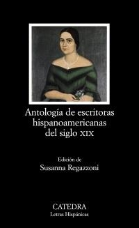 ANTOLOGIA DE ESCRITORAS HISPANOAMERICANAS DEL SIGLO XIX | 9788437629858 | VV.AA. | Llibreria Drac - Llibreria d'Olot | Comprar llibres en català i castellà online