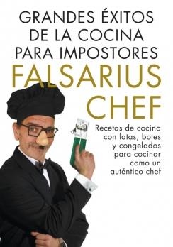 GRANDES EXITOS DE LA COCINA PARA IMPOSTORES | 9788401347894 | FALSARIUS CHEF | Llibreria Drac - Librería de Olot | Comprar libros en catalán y castellano online