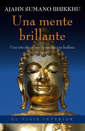 MENTE BRILLANTE, UNA | 9788497546010 | SUMANO, AJAHN | Llibreria Drac - Librería de Olot | Comprar libros en catalán y castellano online