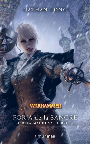 FORJA DE LA SANGRE ULRIKA MAGDOVA LIBRO 2 WARHAMMER | 9788448005795 | LONG, NATHAN  | Llibreria Drac - Librería de Olot | Comprar libros en catalán y castellano online