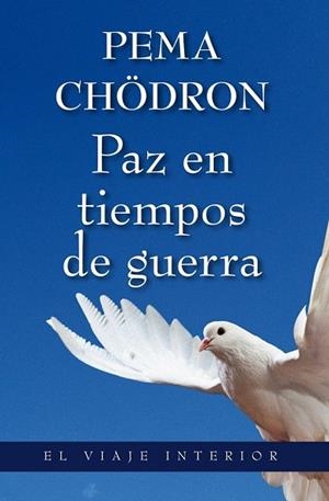 PAZ EN TIEMPOS DE GUERRA | 9788497546034 | CHODRON, PEMA | Llibreria Drac - Librería de Olot | Comprar libros en catalán y castellano online