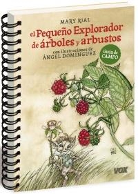 PEQUEÑO EXPLORADOR DE ARBOLES Y ARBUSTOS, EL | 9788499740362 | RIAL, MARY | Llibreria Drac - Llibreria d'Olot | Comprar llibres en català i castellà online