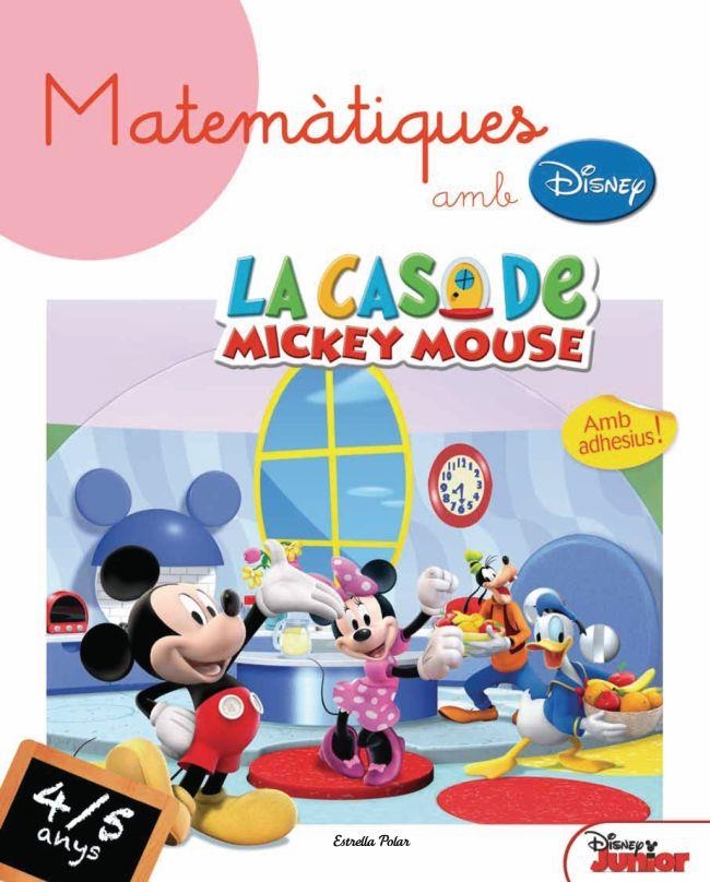 MATEMATIQUES AMB DISNEY 4/5 ANYS. LA CASA DE MICKEY MOUSE | 9788499324739 | VV.AA. | Llibreria Drac - Llibreria d'Olot | Comprar llibres en català i castellà online