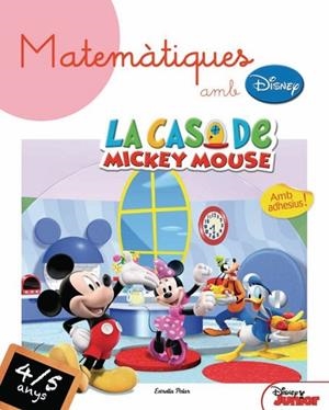 MATEMATIQUES AMB DISNEY 4/5 ANYS. LA CASA DE MICKEY MOUSE | 9788499324739 | VV.AA. | Llibreria Drac - Llibreria d'Olot | Comprar llibres en català i castellà online