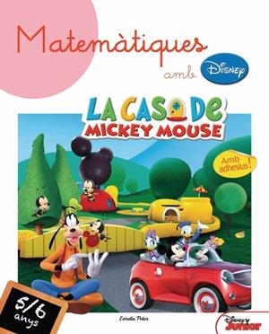 MATEMATIQUES AMB DISNEY 5/6 ANYS. LA CASA DE MICKEY MOUSE | 9788499324715 | VV.AA. | Llibreria Drac - Llibreria d'Olot | Comprar llibres en català i castellà online