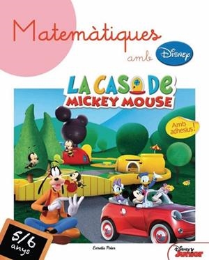 MATEMATIQUES AMB DISNEY 5/6 ANYS. LA CASA DE MICKEY MOUSE | 9788499324715 | VV.AA. | Llibreria Drac - Llibreria d'Olot | Comprar llibres en català i castellà online