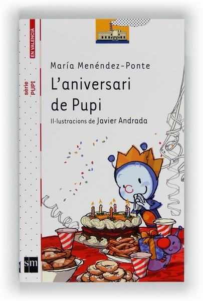 ANIVERSARI DE PUPI, L'  (EN VALENCIA) | 9788467549263 | MENÉNDEZ-PONTE, MARÍA | Llibreria Drac - Librería de Olot | Comprar libros en catalán y castellano online
