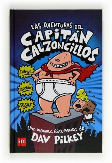 AVENTURAS DEL CAPITAN CALZONCILLOS, LAS | 9788467555820 | PILKEY, DAV | Llibreria Drac - Librería de Olot | Comprar libros en catalán y castellano online