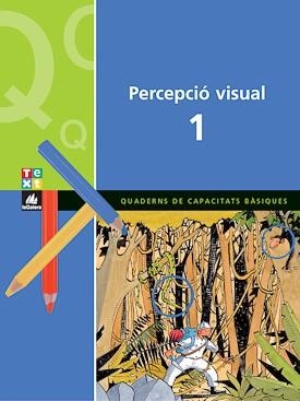 PERCEPCIO VISUAL 1 QUADERNS DE CAPACITATS BASIQUES | 9788441209268 | DIVERSOS | Llibreria Drac - Librería de Olot | Comprar libros en catalán y castellano online