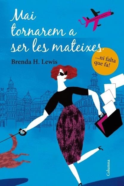 MAI TORNAREM A SER LES MATEIXES | 9788466415132 | LEWIS, BRENDA H. | Llibreria Drac - Librería de Olot | Comprar libros en catalán y castellano online