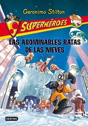 ABOMINABLES RATAS DE LAS NIEVES, LAS (SUPERHEROES 7) | 9788408111542 | STILTON, GERONIMO | Llibreria Drac - Llibreria d'Olot | Comprar llibres en català i castellà online