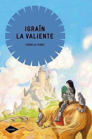 IGRAÍN LA VALIENTE | 9788408004769 | FUNKE, CORNELIA | Llibreria Drac - Librería de Olot | Comprar libros en catalán y castellano online