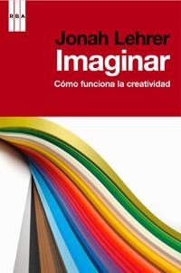 IMAGINA | 9788490062890 | LEHER , JONAH | Llibreria Drac - Llibreria d'Olot | Comprar llibres en català i castellà online