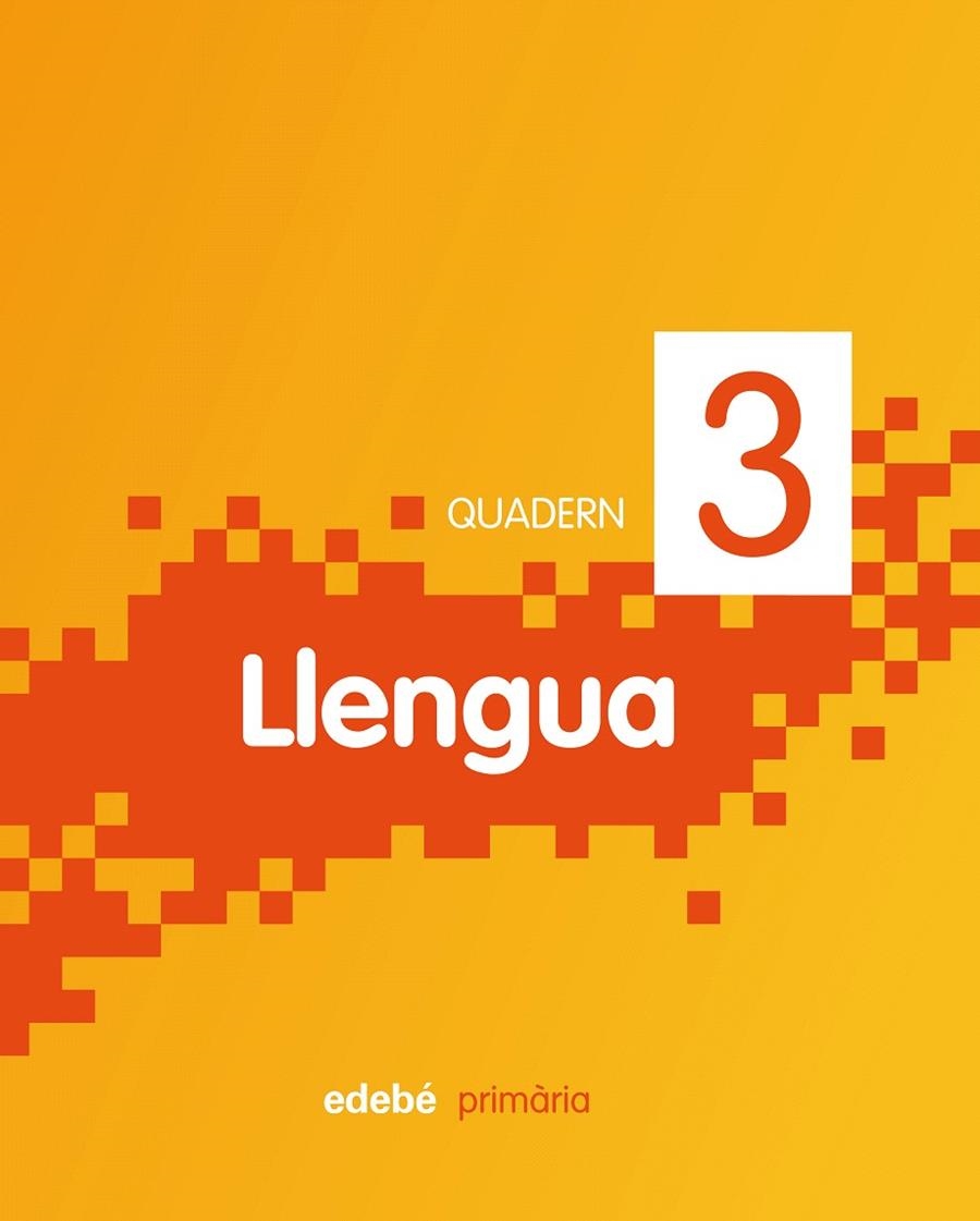 QUADERN DE LLENGUA 3 PRIMER CURS NOVA ED. | 9788468300047 | Llibreria Drac - Llibreria d'Olot | Comprar llibres en català i castellà online