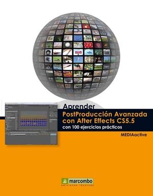 APRENDER POSTPRODUCCIÓN AVANZADA CON AFTER EFFECTS CON 100 EJERCICIOS PRÁCTICOS | 9788426718044 | MEDIAACTIVE | Llibreria Drac - Llibreria d'Olot | Comprar llibres en català i castellà online