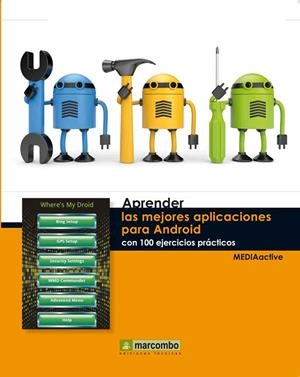 APRENDER LAS MEJORES APLICACIONES PARA ANDROID CON 100 EJERCICIOS PRÁCTICOS | 9788426718037 | MEDIAACTIVE | Llibreria Drac - Llibreria d'Olot | Comprar llibres en català i castellà online