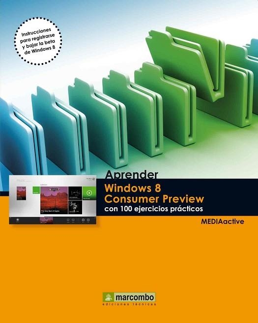 APRENDER WINDOWS 8 CONSUMER PREVIEW CON 100 EJERCICIOS PRÁCTICOS | 9788426718020 | MEDIAACTIVE | Llibreria Drac - Llibreria d'Olot | Comprar llibres en català i castellà online