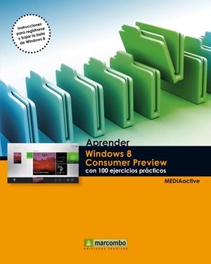 APRENDER WINDOWS 8 CONSUMER PREVIEW CON 100 EJERCICIOS PRÁCTICOS | 9788426718020 | MEDIAACTIVE | Llibreria Drac - Llibreria d'Olot | Comprar llibres en català i castellà online