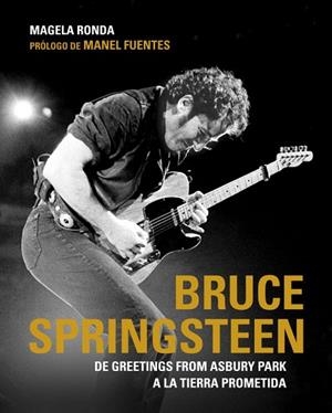 BRUCE SPRINGSTEEN | 9788425347931 | RONDA,MAGELA | Llibreria Drac - Llibreria d'Olot | Comprar llibres en català i castellà online