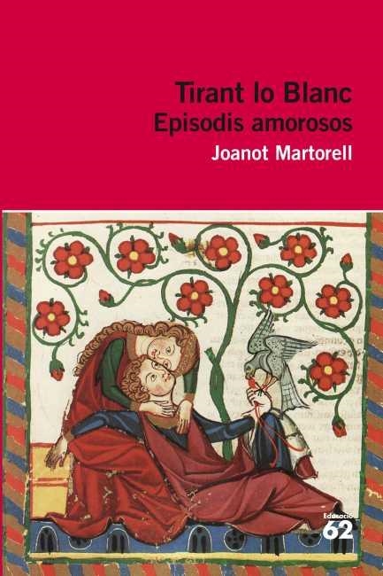 TIRANT LO BLANC. EPISODIS AMOROSOS | 9788415192350 | MARTORELL, JOANOT | Llibreria Drac - Librería de Olot | Comprar libros en catalán y castellano online