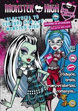 MONSTER HIGH. ELECTRIZA TU CEREBRO. CUADERNO DE ACTIVIDADES DE ALTO VOLTAJE | 9788420412900 | Llibreria Drac - Librería de Olot | Comprar libros en catalán y castellano online