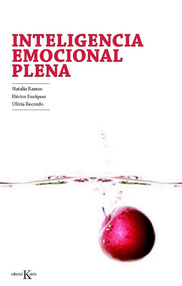 INTELIGENCIA EMOCIONAL PLENA | 9788499881393 | RAMOS, NATALIA;ENRIQUEZ, HECTOR;RECONDO, OLIVIA | Llibreria Drac - Llibreria d'Olot | Comprar llibres en català i castellà online