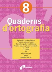QUADERNS D'ORTOGRAFIA 8, EP | 9788483047729 | LLAUGER, NARCIS | Llibreria Drac - Librería de Olot | Comprar libros en catalán y castellano online