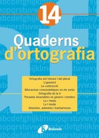 QUADERNS D'ORTOGRAFIA 14, EP | 9788483049181 | LLAUGER, NARCIS | Llibreria Drac - Librería de Olot | Comprar libros en catalán y castellano online