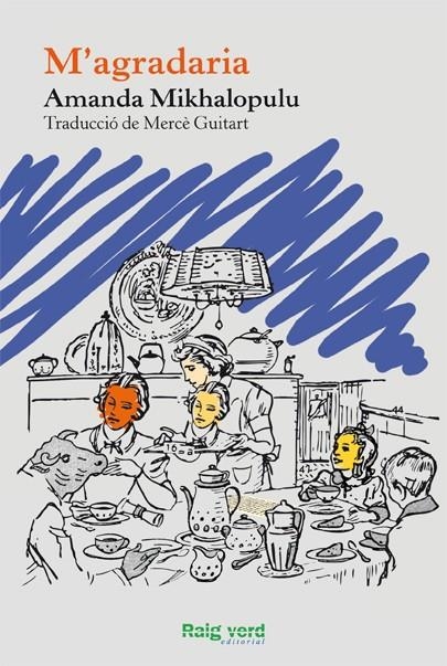 M'AGRADARIA | 9788415539087 | MIKHALOPULU, AMANDA | Llibreria Drac - Librería de Olot | Comprar libros en catalán y castellano online