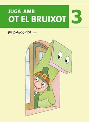 JUGA AMB OT EL BRUIXOT 3 | 9788424644550 | PICANYOL | Llibreria Drac - Librería de Olot | Comprar libros en catalán y castellano online