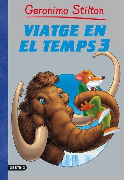 VIATGE EN EL TEMPS 3 | 9788499328430 | STILTON, GERONIMO | Llibreria Drac - Librería de Olot | Comprar libros en catalán y castellano online