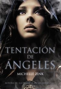 TENTACION DE ANGELES | 9788467829280 | ZINK, MICHELLE | Llibreria Drac - Llibreria d'Olot | Comprar llibres en català i castellà online