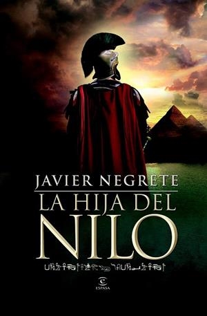 HIJA DEL NILO, LA | 9788467007657 | NEGRETE, JAVIER | Llibreria Drac - Librería de Olot | Comprar libros en catalán y castellano online