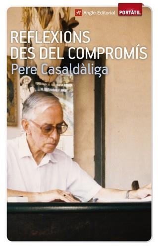 REFLEXIONS DES DEL COMPROMÍS | 9788415307068 | CASALDÀLIGA, PERE | Llibreria Drac - Librería de Olot | Comprar libros en catalán y castellano online