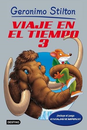 VIAJE EN EL TIEMPO 3 | 9788408006695 | STILTON, GERONIMO | Llibreria Drac - Librería de Olot | Comprar libros en catalán y castellano online