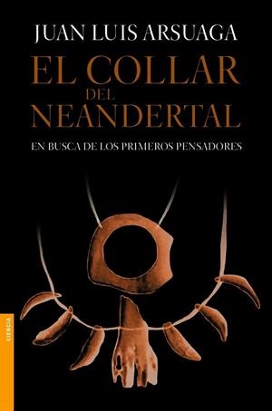 COLLAR DEL NEANDERTAL, EL | 9788499981154 | ARSUAGA, JUAN LUIS | Llibreria Drac - Librería de Olot | Comprar libros en catalán y castellano online