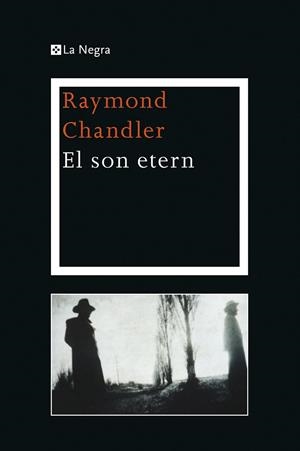 SON ETERN, EL | 9788482645292 | CHANDLER , RAYMOND | Llibreria Drac - Llibreria d'Olot | Comprar llibres en català i castellà online