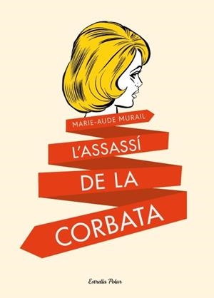 ASSASSI DE LA CORBATA, L' | 9788499328591 | MURAIL, MARIE-AUDE | Llibreria Drac - Librería de Olot | Comprar libros en catalán y castellano online