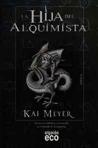 HIJA DEL ALQUIMISTA, LA | 9788498777598 | MEYER, KAI | Llibreria Drac - Librería de Olot | Comprar libros en catalán y castellano online