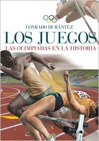 JUEGOS LAS OLIMPIADAS EN LA HISTORIA, LOS | 9788441431775 | DURANTEZ, CONRADO | Llibreria Drac - Librería de Olot | Comprar libros en catalán y castellano online