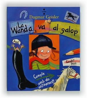 WANDA VA AL GALOP, LA | 9788466130387 | GEISLER, DAGMAR | Llibreria Drac - Librería de Olot | Comprar libros en catalán y castellano online
