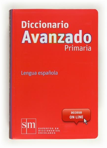 DICCIONARIO AVANZADO PRIMARIA LENGUA ESPAÑOLA | 9788467552423 | Llibreria Drac - Librería de Olot | Comprar libros en catalán y castellano online