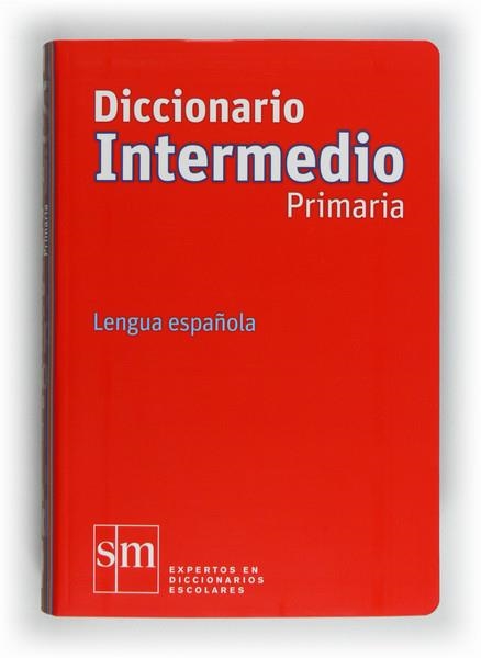 DICCIONARIO INTERMEDIO PRIMARIA LENGUA ESPAÑOLA | 9788467541281 | Llibreria Drac - Librería de Olot | Comprar libros en catalán y castellano online