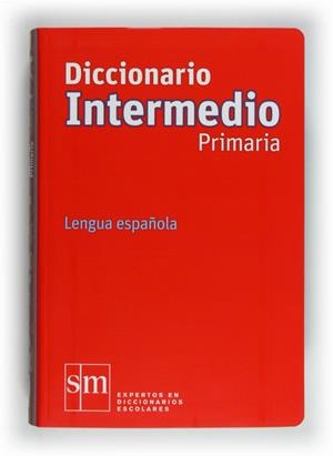 DICCIONARIO INTERMEDIO PRIMARIA LENGUA ESPAÑOLA | 9788467541281 | Llibreria Drac - Librería de Olot | Comprar libros en catalán y castellano online