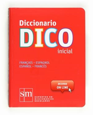 DICCIONARIO DICO INICIAL FRANÇAIS ESPAGNOL ESPAÑOL FRANCES | 9788467524772 | Llibreria Drac - Librería de Olot | Comprar libros en catalán y castellano online